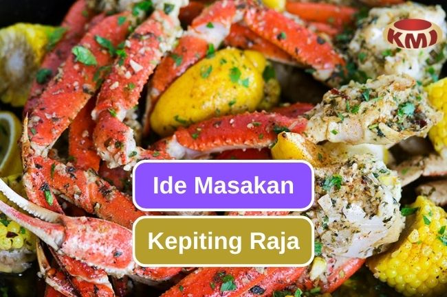 7 Olahan Kepiting Raja Yang Dapat Kamu Coba